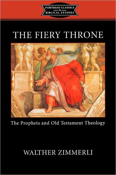 Cover for K. C. Hanson · The Fiery Throne: The Prophets and Old Testament Theology - Fortress Classics in Biblical Studies (Paperback Book) (2003)