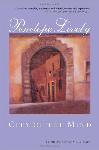 Cover for Penelope Lively · City of the Mind (Pocketbok) [First Trade Paper edition] (2003)