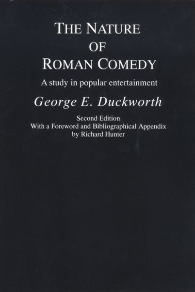 Cover for George E. Duckworth · The Nature of Roman Comedy: A Study in Popular Entertainment (Paperback Book) [2 Revised edition] (1994)