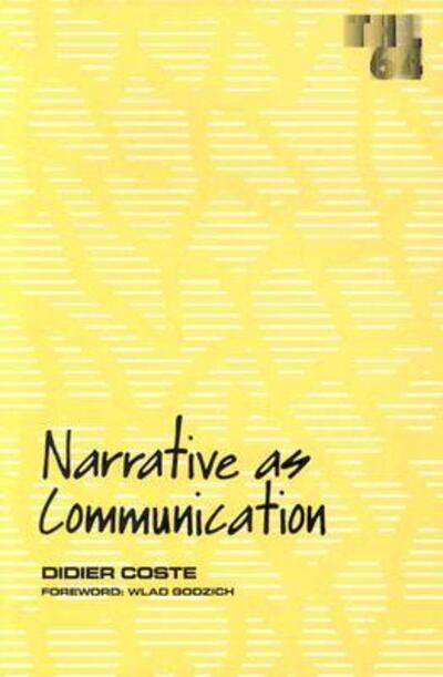 Cover for Didier Coste · Narrative As Communication - Theory and History of Literature (Paperback Book) (1989)