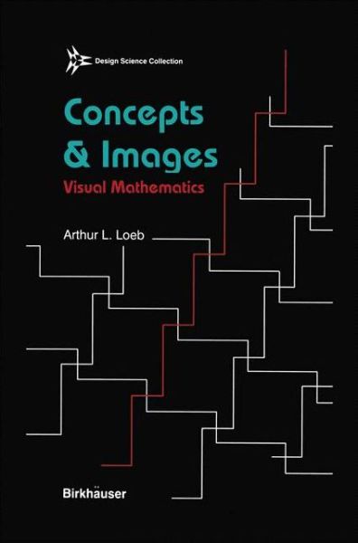Concepts and Images - Design Science Collection - A.l. Loeb - Books - Birkhauser Boston Inc - 9780817636203 - November 1, 1992