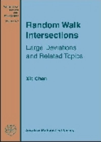 Cover for Xia Chen · Random Walk Intersections: Large Deviations and Related Topics - Mathematical Surveys and Monographs (Hardcover Book) (2010)