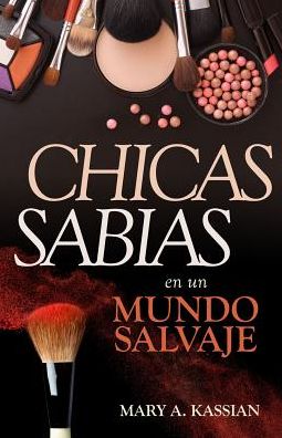 Cover for Chicas Sabias en Un Mundo Salvaje (Paperback Book) (2017)