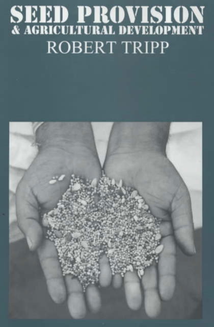 Cover for Robert Tripp · Seed Provision and Agricultural Development (Paperback Book) (2001)