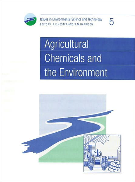 Cover for Royal Society of Chemistry · Agricultural Chemicals and the Environment - Issues in Environmental Science and Technology (Pocketbok) (1996)