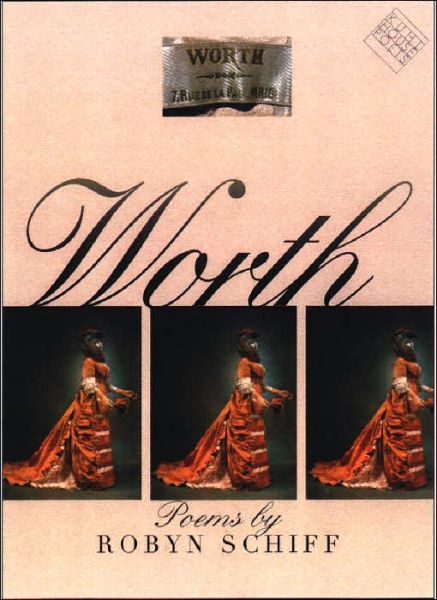 Worth - Robyn Schiff - Books - University of Iowa Press - 9780877458203 - July 31, 2002