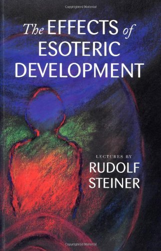 Cover for Rudolf Steiner · The Effects of Esoteric Development: Ten Lectures at The Hague, March 20-29, 1913 (Paperback Book) [New edition] (1997)