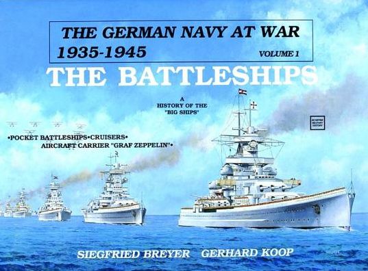 Cover for Siegfried Breyer · The German Navy at War: Vol. I • The Battleships (Hardcover Book) (1997)