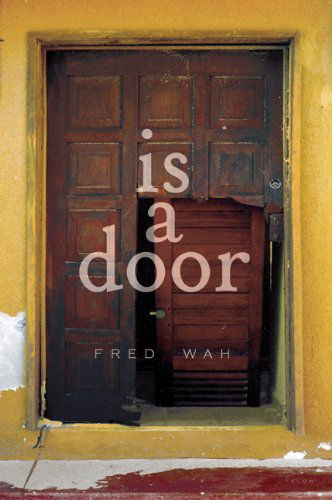 Is a Door - Fred Wah - Books - Talonbooks - 9780889226203 - October 22, 2009