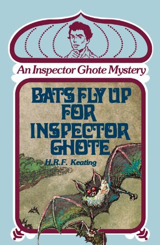 Bats Fly Up for Inspector Ghote: an Inspector Ghote Mystery - H.r.f Keating - Bøger - Chicago Review Press - 9780897331203 - 1984
