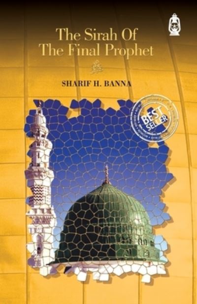 Cover for Sharif H. Banna · Sirah of the Final Prophet (Paperback Book) [4th edition] (2000)