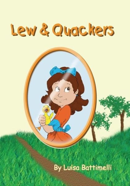 Lew & Quackers - Luisa Battimelli - Books - BookSurge Publishing - 9780978623203 - April 20, 2007