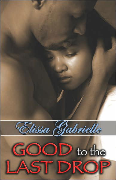 Cover for Gabrielle · Good to the Last Drop (Pocketbok) (2006)