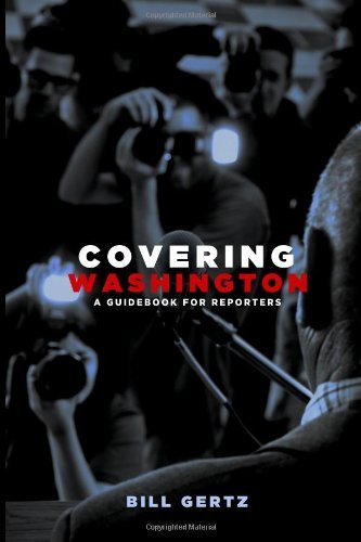 Cover for Bill Gertz · Covering Washington: a Guidebook for Reporters (Paperback Book) (2012)