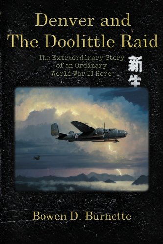 Cover for Bo Burnette · Denver and the Doolittle Raid: the Extraordinary Story of an Ordinary World War II Hero (Paperback Book) (2012)