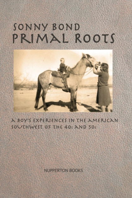 Cover for Sonny Bond · Primal Roots (Paperback Book) (2016)