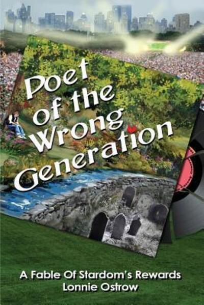 Cover for Lonnie Ostrow · Poet Of The Wrong Generation (Paperback Book) (2016)