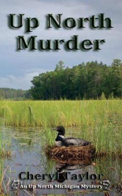 Cover for Cheryl F Taylor · Up North Murder (Paperback Bog) (2016)