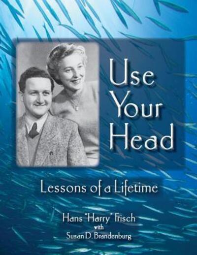 Cover for Harry Frisch · Use Your Head Lessons of a Lifetime (Paperback Book) (2018)