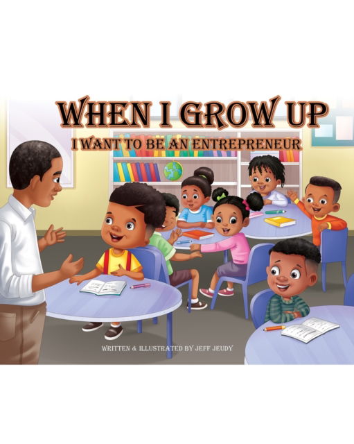 Cover for Jeff Jeudy · When I Grow up I want to be an Entrepreneur And Coloring Book (Paperback Book) (2021)