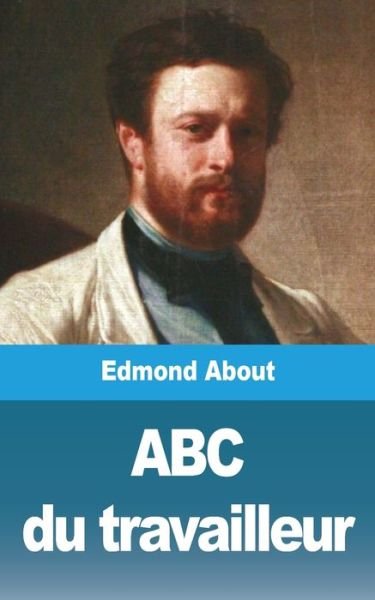 Cover for Edmond About · ABC du travailleur (Taschenbuch) (2021)