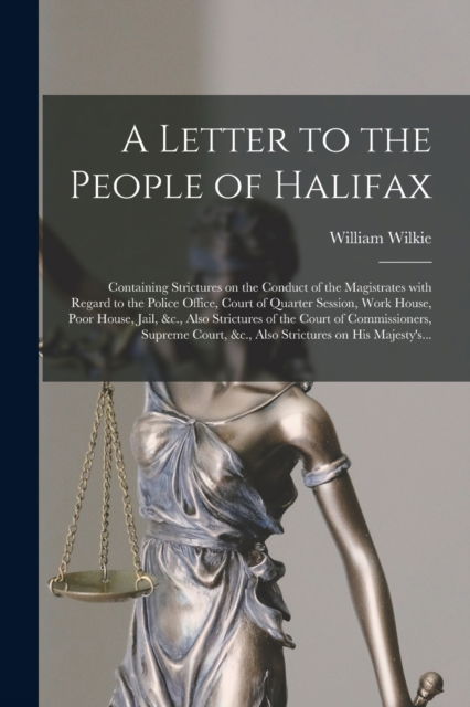 Cover for William Fl 1820 Wilkie · A Letter to the People of Halifax [microform] (Paperback Book) (2021)