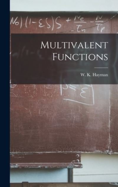 Cover for W K (Walter Kurt) 1926- Hayman · Multivalent Functions (Hardcover Book) (2021)