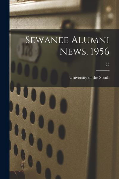 Cover for University of the South · Sewanee Alumni News, 1956; 22 (Paperback Book) (2021)