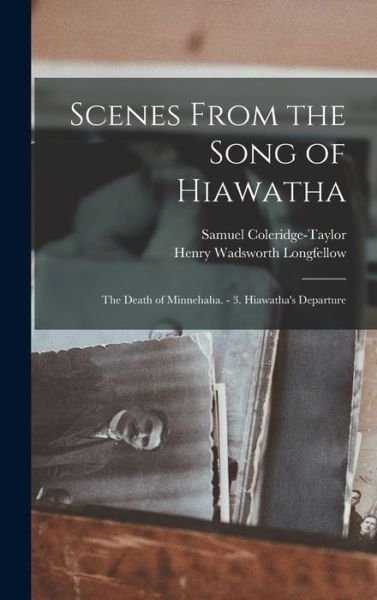 Cover for Henry Wadsworth Longfellow · Scenes from the Song of Hiawatha (Buch) (2022)
