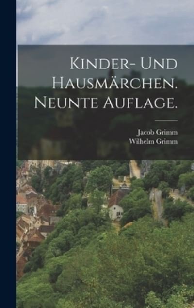 Cover for Jacob Grimm · Kinder- und Hausmärchen. Neunte Auflage (Bok) (2022)