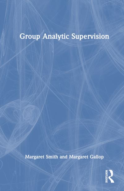 Cover for Margaret Smith · Group Analytic Supervision (Hardcover Book) (2023)