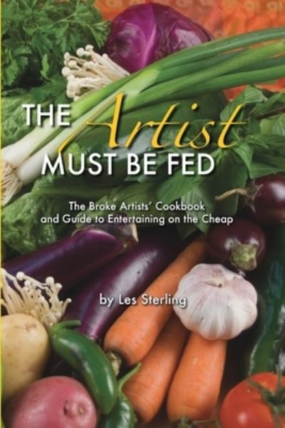 Cover for Les Sterling · The Artist Must Be Fed (Paperback Book) (2021)