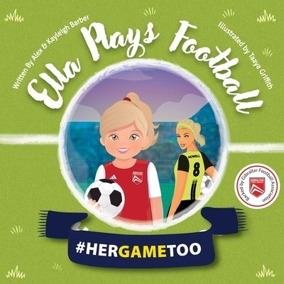 Cover for Alex Barber · Ella Plays Football - Her Game Too (Paperback Book) (2023)