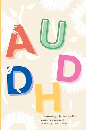 Cover for Leanne Maskell · Audhd: Blooming Differently (Paperback Book) (2025)
