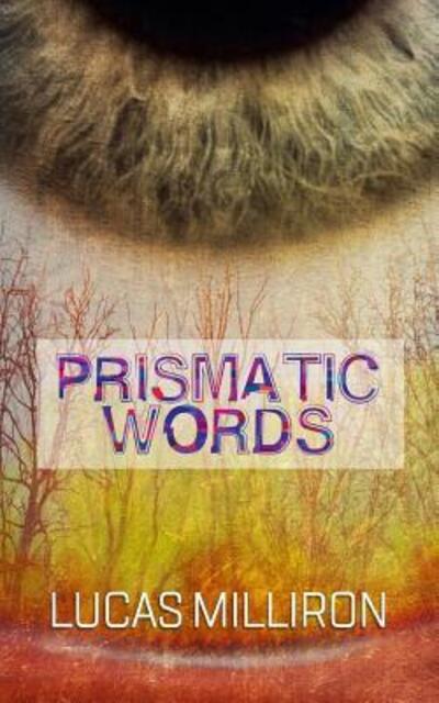 Cover for Lucas Milliron · Prismatic Words (Paperback Book) (2019)