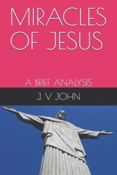 Cover for J V John · Miracles of Jesus (Paperback Book) (2019)