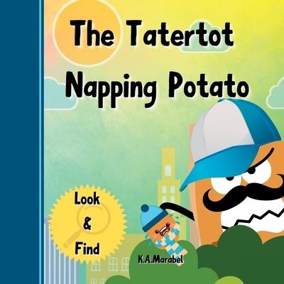 Cover for K. A Marabel · Tatertot Napping Potato (Book) (2023)