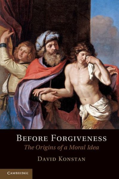 Cover for Konstan, David (Brown University, Rhode Island) · Before Forgiveness: The Origins of a Moral Idea (Paperback Book) (2012)