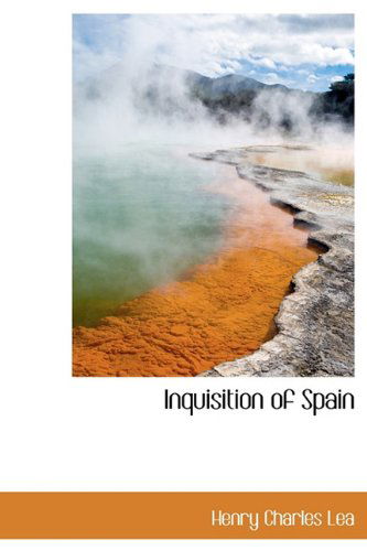 Cover for Henry Charles Lea · Inquisition of Spain (Hardcover Book) (2009)