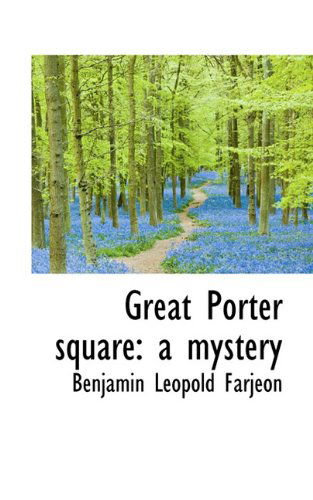 Cover for Benjamin Leopold Farjeon · Great Porter Square: a Mystery (Paperback Book) (2009)