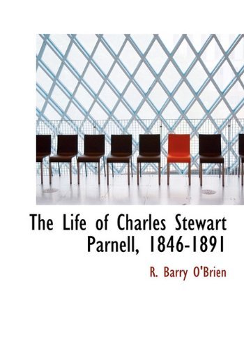 Cover for R. Barry O'brien · The Life of Charles Stewart Parnell, 1846-1891 (Hardcover Book) (2009)