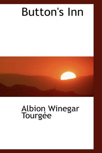 Cover for Albion Winegar Tourgee · Button's Inn (Paperback Book) [Large Type edition] (2009)