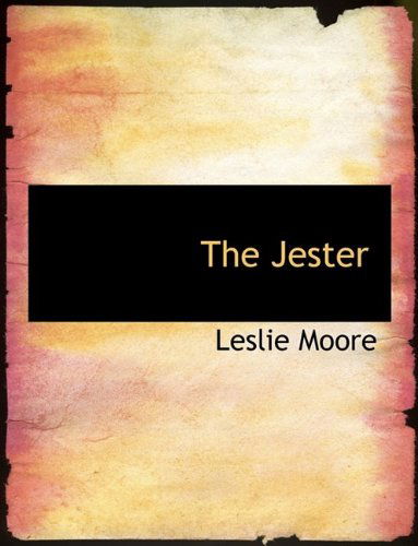 Cover for Leslie Moore · The Jester (Hardcover Book) (2009)