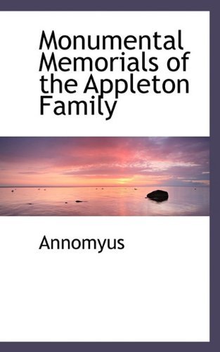 Cover for Annomyus · Monumental Memorials of the Appleton Family (Paperback Book) (2009)