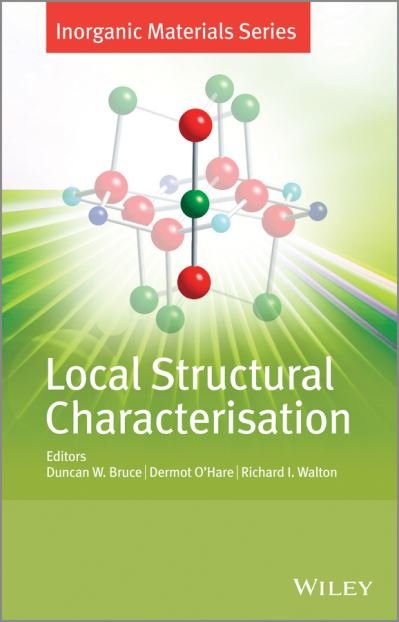 Cover for DW Bruce · Local Structural Characterisation - Inorganic Materials Series (Gebundenes Buch) (2013)