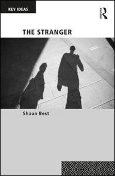 Cover for Best, Shaun (University of Winchester, UK) · The Stranger - Key Ideas (Paperback Book) (2019)