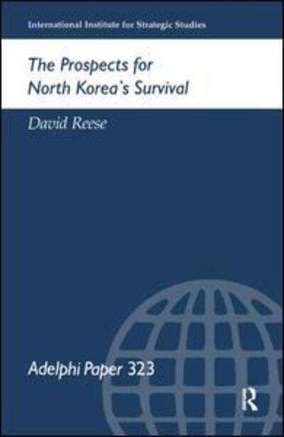 Cover for David Reese · The Prospects for North Korea Survival - Adelphi series (Hardcover Book) (2017)