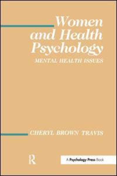 Cover for Cheryl Brown Travis · Women and Health Psychology: Volume I: Mental Health Issues - Environment and Health Series (Paperback Book) (2016)