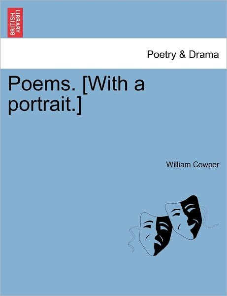 Cover for William Cowper · Poems. [with a Portrait.] (Paperback Book) (2011)