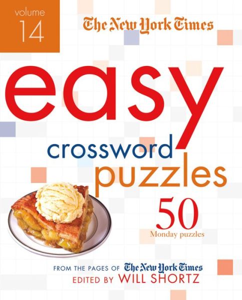 Cover for Will Shortz · The New York Times Easy Crossword Puzzles Volume 14: 50 Monday Puzzles from the Pages of The New York Times (Spiral Book) (2013)